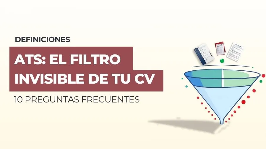 Imagen principal del blog ATS: El filtro invisible de tu CV - 10 preguntas frecuentes