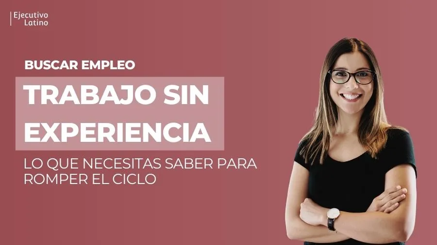 Imagen principal del blog Rompe el ciclo: encuentra trabajo sin experiencia