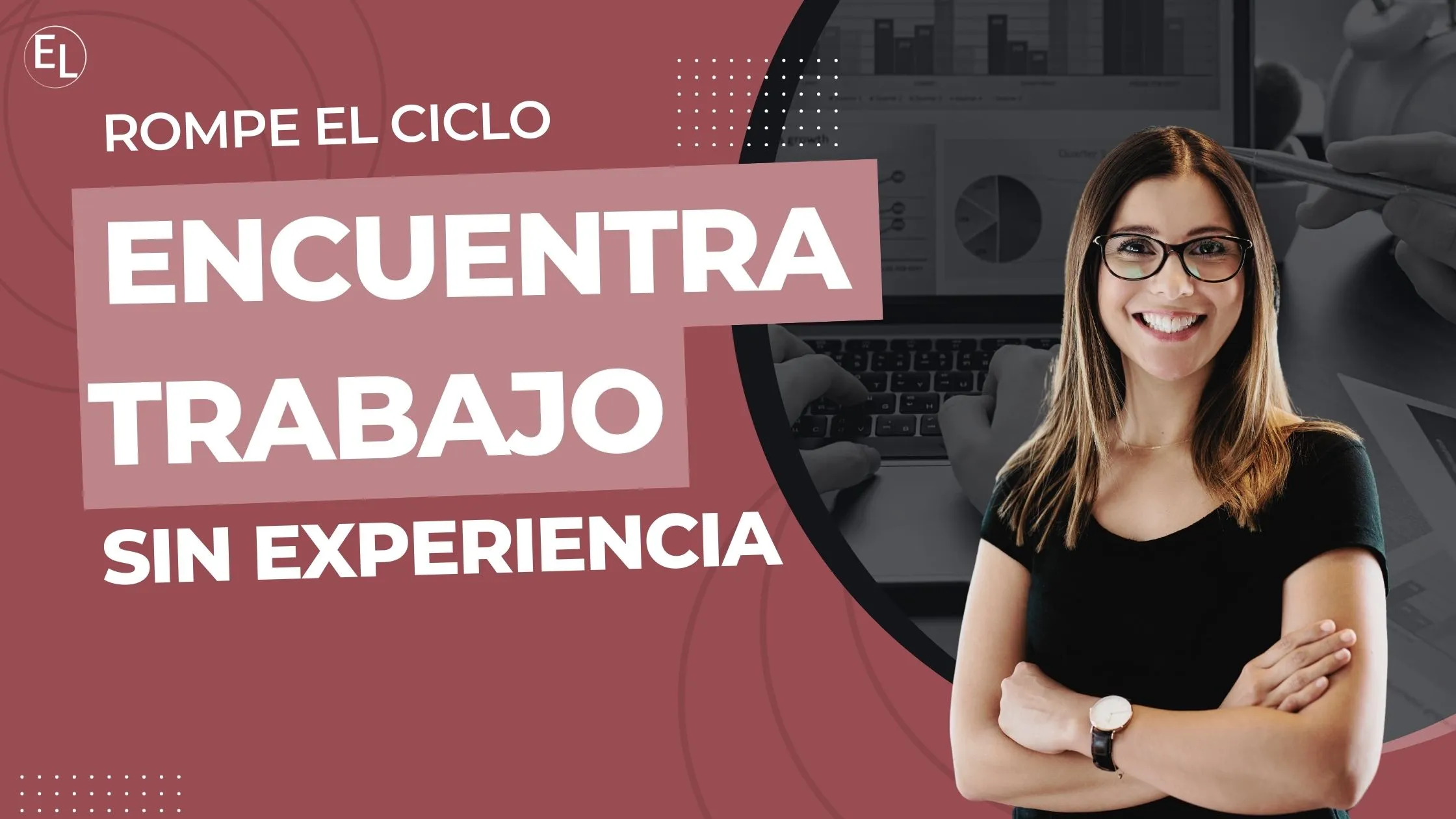 Imagen principal del blogRompe el ciclo: encuentra trabajo sin experiencia