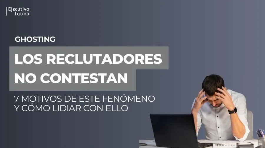 Imagen principal del blog ¿Por qué los reclutadores no me contestan cuando postulo?